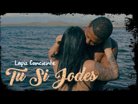 Lapiz Conciente - Tu Si Jodes (Video Oficial)