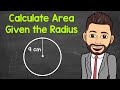 Calculating the Area of a Circle from the Radius