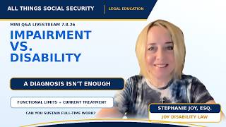 Diagnosis vs. Disability — Why Treatment and Limitations Matter — 07/08/2026 — P4/6 (Mini Q&A)