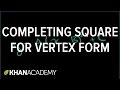 Understanding Vertex Form and Completing the Square