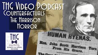 THG Podcast: Counterfactuals - The Harrison Horror