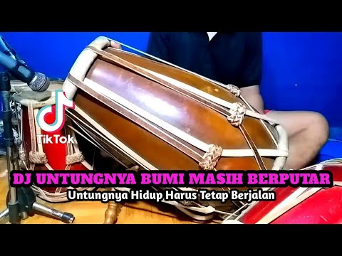 DJ UNTUNGNYA BUMI MASIH BERPUTAR Koplo Untungnya Hidup Masih Berjalan Tiktok COVER Kendang