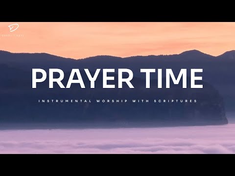 Prayer Time: 3 Hour Prayer & Meditation Music With Scriptures