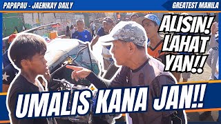 UMALIS KANA JAN!! - GREATEST MANILA / yorme - papapau