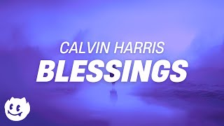 Calvin Harris - Blessings (Lyrics)