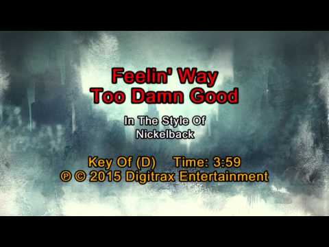 Nickelback – Feelin’ Way Too Damn Good (Backing Track)