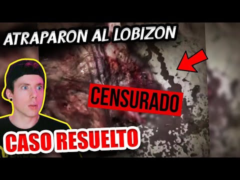ENCONTRARON a un LOBIZON y lo ATRAPARON (Está TODO GRABADO) | CASO RESUELTO