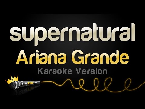 Ariana Grande – supernatural (Karaoke Version)