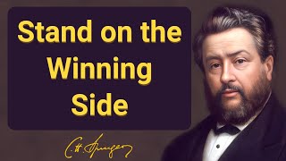 Stand on the Winning Side | Charles Spurgeon | Devotional | Morning & Evening