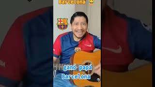 ganó papá Barcelona