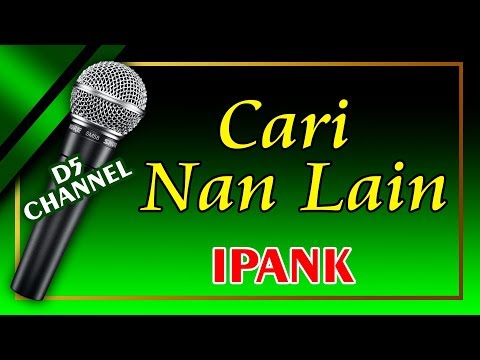 Cari Nan Lain (Karaoke Minang) ~ Ipank