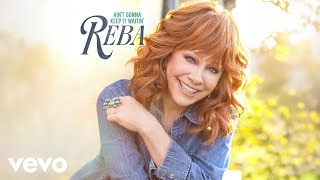 Reba McEntire - Ain’t Gonna Keep It Waitin’ (Official Audio)