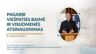 J.E. Kauno ark. metropolitas Kęstutis Kėvalas. Pagarbi Viešpaties baimė ir visuomenės atsinaujinimas