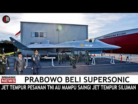 TERCEPAT 2025 !! INDONESIA BELI JET TEMPUR SUPER SONIC YANG BISA SAINGI PESAWAT TEMPUR SILUMAN