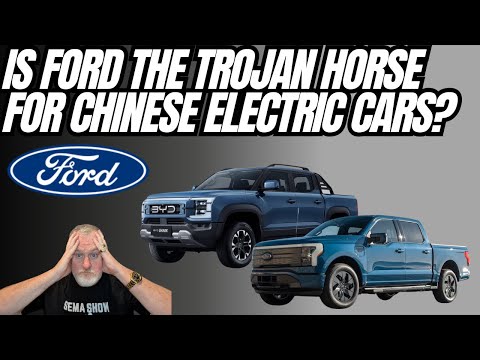 Is Ford The Trojan Horse For Chinese EV Cars In America?