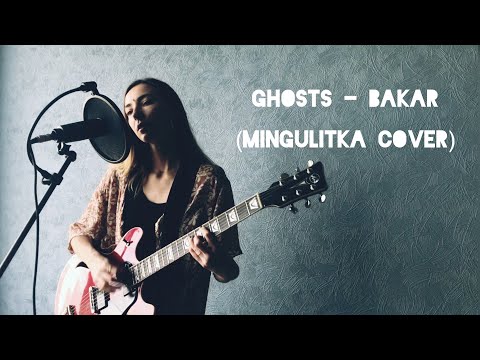 Ghosts - Bakar (Mingulitka cover)