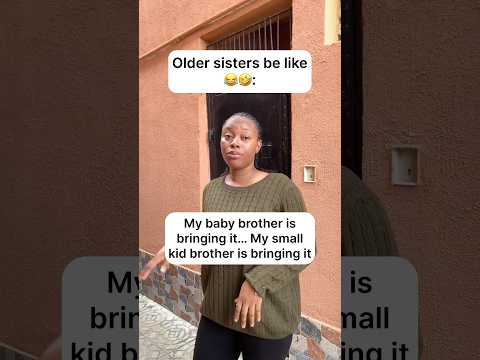 Older sisters be like… 😂🤣 #shorts