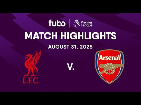 Liverpool FC vs. Arsenal FC | PREMIER LEAGUE HIGHLIGHTS | Week 3 | Fubo Canada