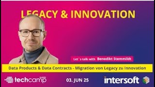 Data Products & Data Contracts Migration von Legacy zu Innovation - Benedikt Stemmildt beim techCamp