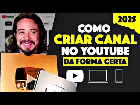 Como criar um canal no YouTube em 2025 p/ Iniciantes | Passo a Passo Completo