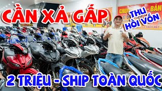 HOANG MAN CẤM XE ĐIỆN ÔNG CHỦ THANH LÝ GẤP DEAM THÁI CI TI  FUTURE VISION  AB  EXCITER WINNER XE ĐI