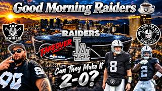 #RAIDERS TAKEOVER LA! Can They Make It 2-0?! 👀 | Good Morning Raiders ☕