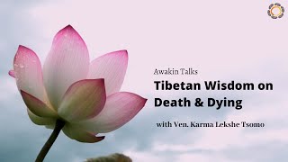 Death and Dying with Ven. Karma Lekshe