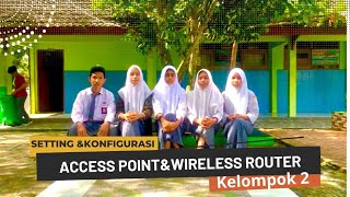 SETTING DAN KONFIGURASI ACCESS POINT DAN WIRELESS ROUTER [Kelompok 2] #wirelessrouter#accesspoint