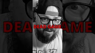 What qualifies as a Dead Game?