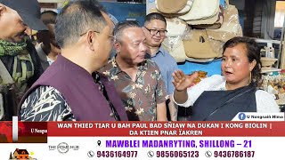 WAN THIED TIAR U BAH PAUL BAD SÑIAW NA DUKAN I KONG BIOLIN || DA KTIEN PNAR ÏAKREN