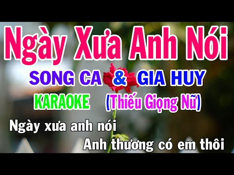 Ngày Xưa Anh Nói Karaoke Song Ca Thiếu Giọng Nữ Nhạc Sống gia huy beat