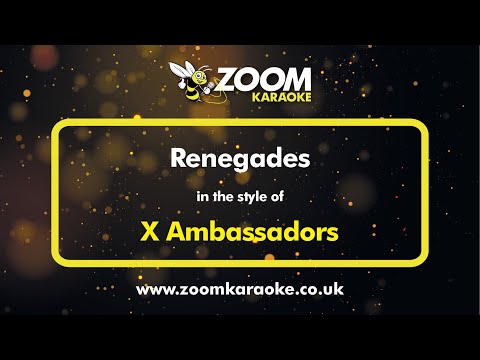 X Ambassadors – Renegades – Karaoke Version from Zoom Karaoke