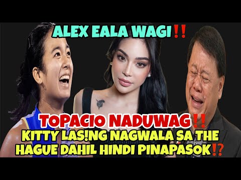 KITTY B4N NA SA ICC⁉️ TOPACIO UMATRAS ANG B4Y4G NATAKOT SA DISBARM3NT⁉️BRAVO ALEX‼️