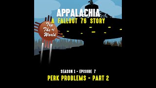 S1 - Episode 07: Perk Problems - Part 2