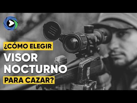 ¿CÓMO ELEGIR UN VISOR NOCTURNO PARA CAZAR?