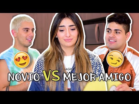 Novio Vs Mejor Amigo ¿quien me conoce más? | La Mafe Mendez