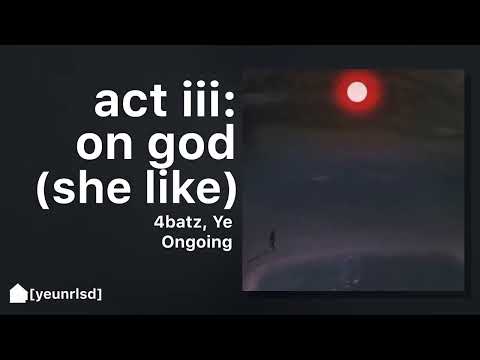 4Batz, Kanye West - act iii: on god (she like) | NEW LEAK