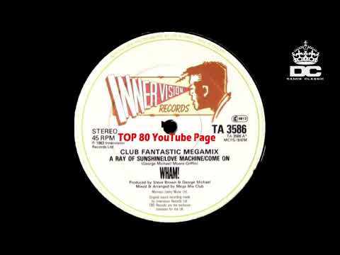 Wham! - Club Fantastic Megamix (Extended Version)