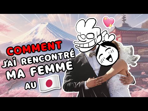 COMMENT J'AI RENCONTRÉ MA FEMME AU JAPON