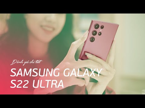 (VIETNAMESE) Samsung Galaxy S22 Ultra sau 3 tuần: Tìm lại ngôi vua???