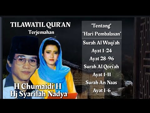 H Chumaidi H Qs Al Waqi'ah Qs Al Qori'ah Qs An Naas (Saritilawah Hj Syarifah Nadya Yahya)