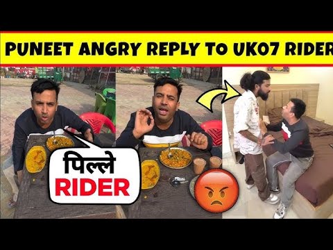 😯 Puneet angry reply UK07 Rider | UK07 rider ne ki puneet ki pitaai | UK07 Rider fight with puneet