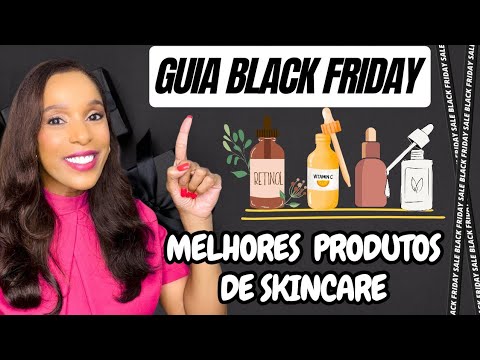 Produtos de Skincare para comprar na Black Friday 2024|Dicas e Guia de Compras #blackfriday #beleza