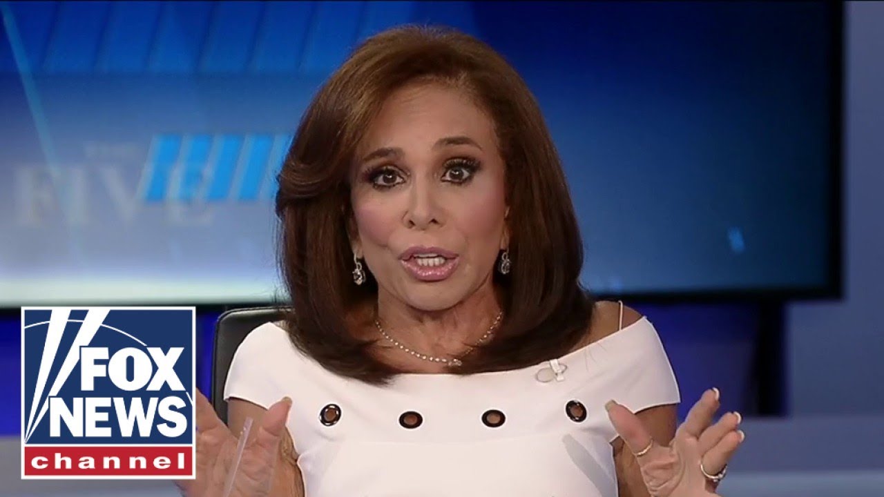 Judge Jeanine: These ‘egotistical’ people are making fools of themselves