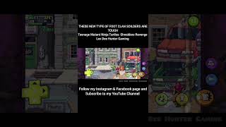 THESE NEW TYPE OF FOOT CLAN SOILDERS ARE TOUGH #shorts #gamingvideos #tnmt #gaming #gameplay #games