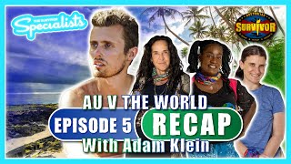 Survivor AU V The World Episode 5 Recap w/ Adam Klein