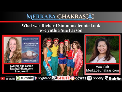 What's Richard Simmon's Iconic Look? Cynthia Sue Larson #117: Merkaba Chakras Podcast