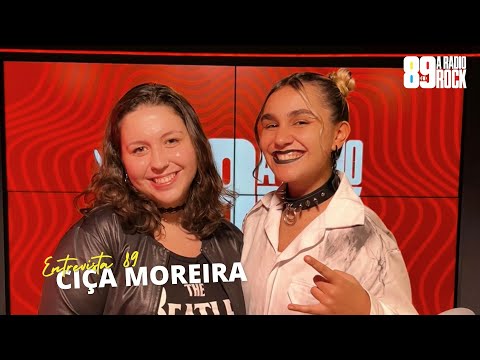 ENTREVISTA 89 - CIÇA MOREIRA