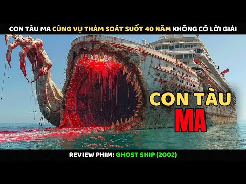 Con Tàu Ma Cùng Vụ Thảm S.á.t Suốt 40 Năm Không Có Lời Giải | Review Phim