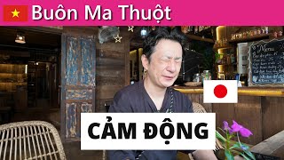 [Buôn Ma Thuột] Chuyến đi đầy cảm xúc của người đàn ông Nhật Bản 44 tuổi